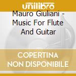 Mauro Giuliani - Music For Flute And Guitar cd