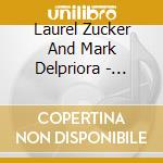 Laurel Zucker And Mark Delpriora - Pollock Plays Jazz For Flute And Guitar cd musicale di Laurel Zucker And Mark Delpriora