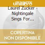 Laurel Zucker - Nightingale Sings For Soprano cd