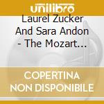 Laurel Zucker And Sara Andon - The Mozart Flute Duos, Opus 75 No. 1-6 cd musicale di Laurel Zucker And Sara Andon