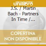 J.S. / Martin Bach - Partners In Time / Boundless Notes Part 2