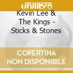 Kevin Lee & The Kings - Sticks & Stones cd