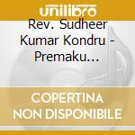 Rev. Sudheer Kumar Kondru - Premaku Chirunaama cd