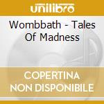 Wombbath - Tales Of Madness cd