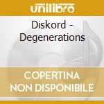 Diskord - Degenerations cd musicale