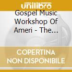 Gospel Music Workshop Of Ameri - The Tampa Experience cd musicale di Gospel Music Workshop Of Ameri