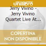 Jerry Vivino - Jerry Vivino Quartet Live At Shanghai Jazz Special cd
