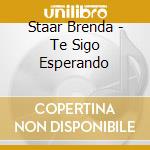 Staar Brenda - Te Sigo Esperando cd