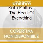 Keith Mullins - The Heart Of Everything cd