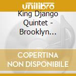 King Django Quintet - Brooklyn Hangover cd musicale di King Django Quintet