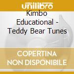 Kimbo Educational - Teddy Bear Tunes cd musicale di Kimbo Educational