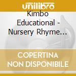 Kimbo Educational - Nursery Rhyme Time cd musicale di Kimbo Educational
