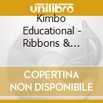 Kimbo Educational - Ribbons & Rhythms cd musicale di Kimbo Educational