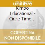 Kimbo Educational - Circle Time Songs & Games cd