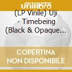 (LP Vinile) Uji - Timebeing (Black & Opaque Silver Vinyl) vinile