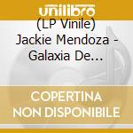 (LP Vinile) Jackie Mendoza - Galaxia De Emociones vinile