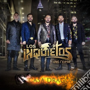 Inquietos Del Norte (Los) - Casa Dragones cd musicale di Inquietos Del Norte