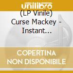 (LP Vinile) Curse Mackey - Instant Exorcism vinile