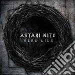Astari Nite - Here Lies cd