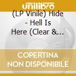 (LP Vinile) Hide - Hell Is Here (Clear & Black Marbled Vinyl) lp vinile