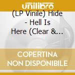 (LP Vinile) Hide - Hell Is Here (Clear & Black Marbled Vinyl) vinile