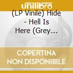 (LP Vinile) Hide - Hell Is Here (Grey Marble) vinile