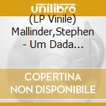 (LP Vinile) Mallinder,Stephen - Um Dada (Clear Blue Vinyl) vinile