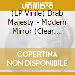 (LP Vinile) Drab Majesty - Modern Mirror (Clear Green Vinyl) lp vinile