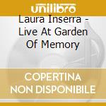 Laura Inserra - Live At Garden Of Memory cd
