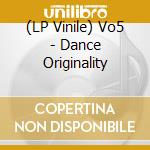 (LP Vinile) Vo5 - Dance Originality vinile