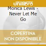 Monica Lewis - Never Let Me Go cd