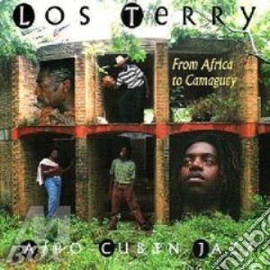 Los Terry - From Africa To Camaguey cd musicale di Terry Los