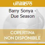 Barry Sonya - Due Season cd musicale di Barry Sonya