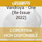 Vandroya - One (Re-Issue 2022) cd