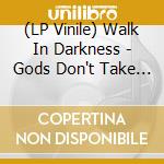 (LP Vinile) Walk In Darkness - Gods Don't Take Calls (Translucent Turquoise Vinyl) vinile