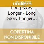 Long Story Longer - Long Story Longer (Feat. Ras Kass Yukmouth Swift cd