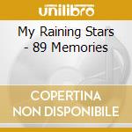 My Raining Stars - 89 Memories cd