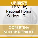 (LP Vinile) National Honor Society - To All The Distance Between Us vinile