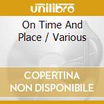 On Time And Place / Various cd