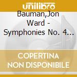 Bauman,Jon Ward - Symphonies No. 4 & 5 & 6 cd