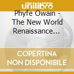 Phyfe Owain - The New World Renaissance Band - Tales From The Vineyard cd musicale di Phyfe Owain