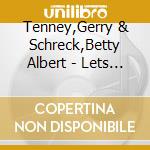 Tenney,Gerry & Schreck,Betty Albert - Lets Sing A Yiddish Song cd musicale di Tenney,Gerry & Schreck,Betty Albert
