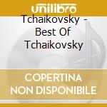 Tchaikovsky - Best Of Tchaikovsky cd