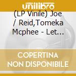 (LP Vinile) Joe / Reid,Tomeka Mcphee - Let Our Rejoicing Rise vinile