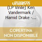 (LP Vinile) Ken Vandermark / Hamid Drake - Eternal River vinile