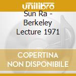 Sun Ra - Berkeley Lecture 1971 cd