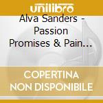 Alva Sanders - Passion Promises & Pain 3 cd musicale di Alva Sanders
