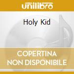 Holy Kid cd