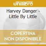 Harvey Danger - Little By Little cd musicale di HARVEY DANGER