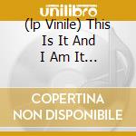 (lp Vinile) This Is It And I Am It And You cd